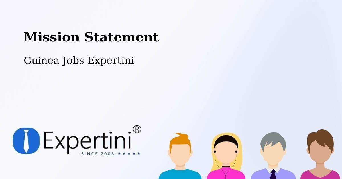 Corporate Mission – Kankan - Guinea Jobs Expertini
